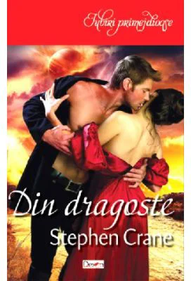 Din Dragoste - Stephen Crane