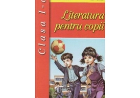 Literatura pentru copii. Clasa 1 - Monica Gogoi