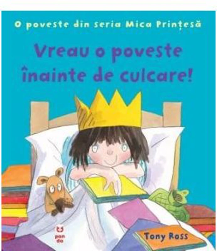 Vreau o poveste inainte de culcare! O poveste din seria Mica Prințesa