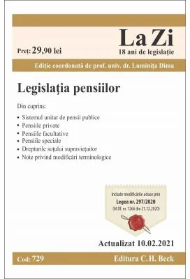 Legislatia pensiilor. Cod 729. Actualizat la 10. 02. 2021