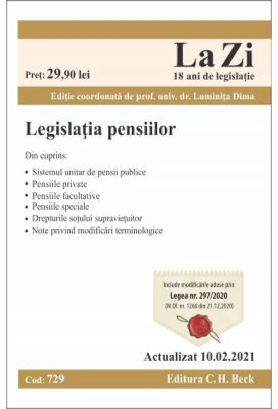 Legislatia pensiilor. Cod 729. Actualizat la 10. 02. 2021