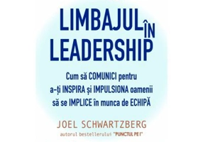Limbajul in leadership - Joel Schwartzberg