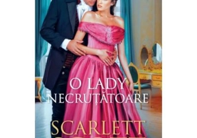 O lady necrutatoare - Scarlett Scott