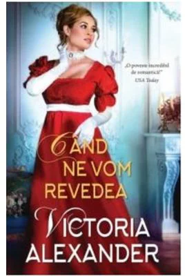 Cand ne vom revedea - Victoria Alexander