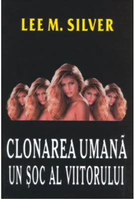 Clonarea umana. Un soc al viitorului