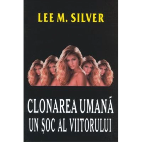 Clonarea umana. Un soc al viitorului