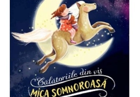 Mica somnoroasa. Calatoriile din vis - Suzanne Smith