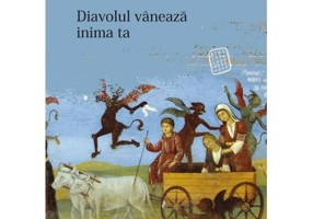 Diavolul vaneaza inima ta - Daniel Banulescu