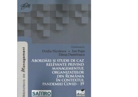 Abordari si studii de caz relevante privind managementul organizatiilor din Romania in contextul pandemiei COVID - 19 - Ion Popa, Ovidiu Nicolescu, Da