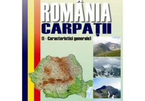 Romania. Carpatii. Caracteristici generale - Razvan Oprea