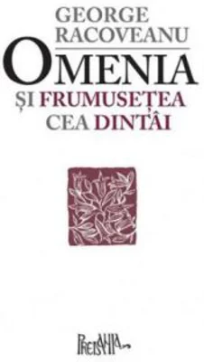 Omenia si frumusetea cea dintai - Gheorghe Racoveanu