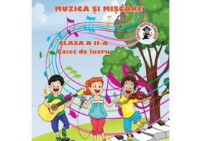 Muzica si miscare Clasa a 2-a - Adina Grigore