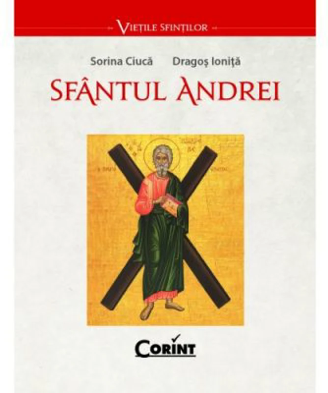 Sfantul Andrei - Sorina Ciuca, Dragos Ionita