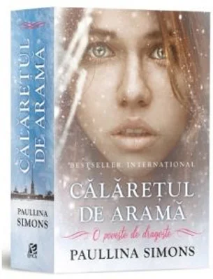 Calaretul de arama. O poveste de dragoste - Paullina Simons