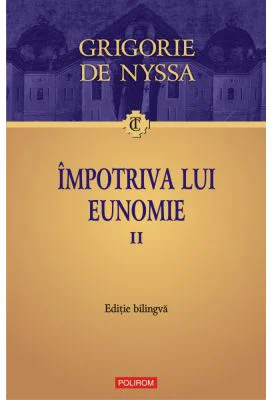 Impotriva lui Eunomie, volumul 2 - Grigorie de Nyssa