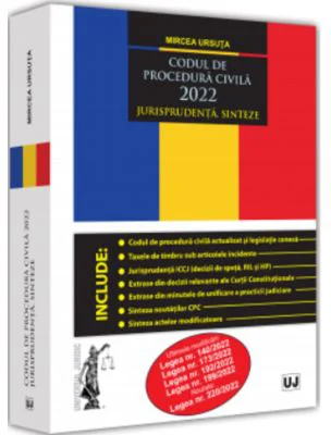Codul de procedura civila 2022. Jurisprudenta. Sinteze