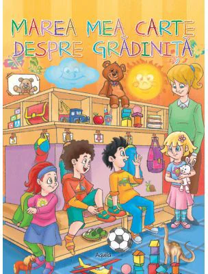 Marea mea carte despre gradinita