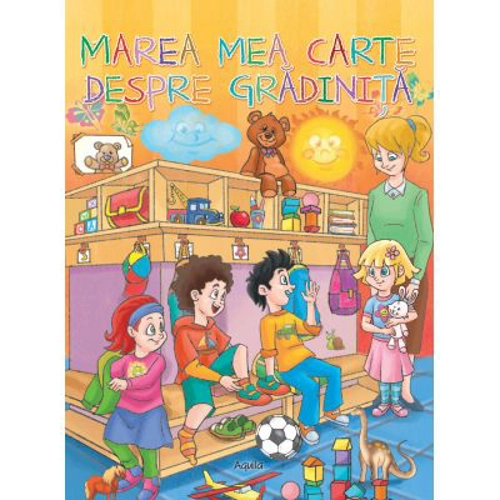 Marea mea carte despre gradinita