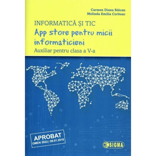 App store pentru micii informaticieni. Auxiliar pentru clasa a 5-a. Informatica si TIC - Carmen Diana Baican