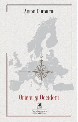 Orient si Occident - Anton Dumitriu