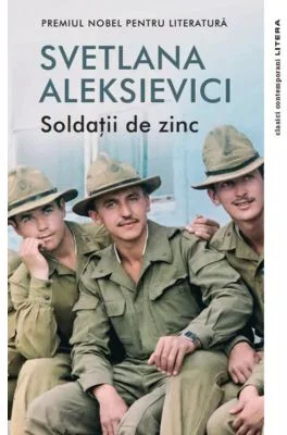 Soldatii de zinc - Svetlana Aleksievici