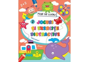 Fise de lucru. Jocuri si exercitii distractive 2