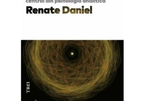 Sinele. Bazele si implicatiile unui concept central din psihologia analitica - Renate Daniel