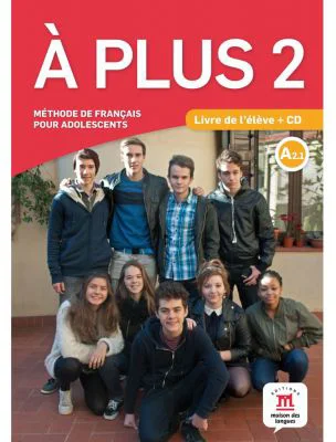 A plus 2. Livre de l'eleve + CD (A2. 1)