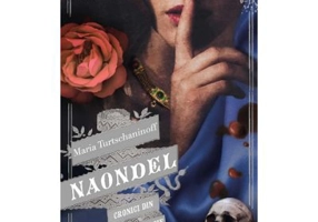 Naondel. Cronici din Manastirea Rosie 2 - Maria Turtschaninoff