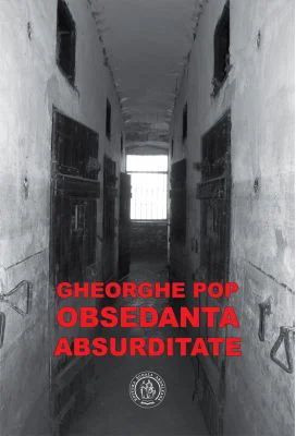 Obsedanta absurditate - Gheorghe Pop