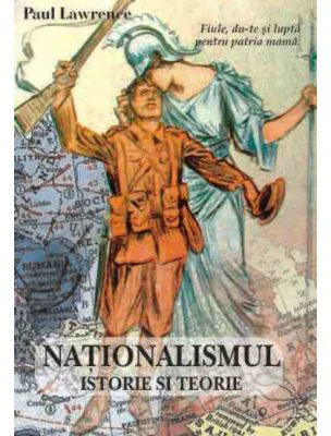 Nationalismul, Istorie si teorie - Paul Lawrence