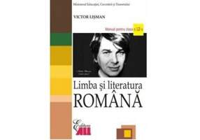 Limba si literatura romana. Manual clasa a 12-a - Victor Lisman