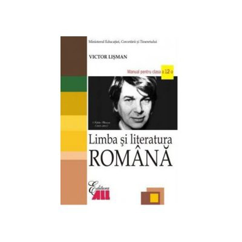 Limba si literatura romana. Manual clasa a 12-a - Victor Lisman