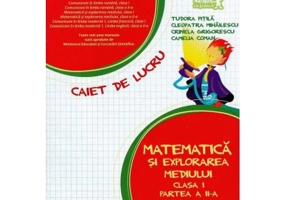 Matematica si explorarea mediului. Caiet de lucru. Clasa 1. Partea a 2-a