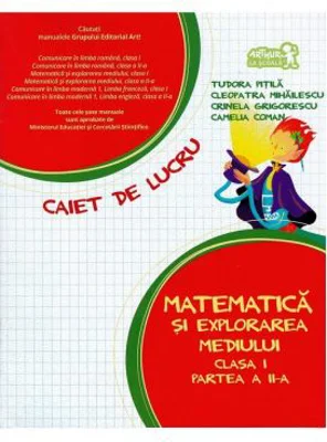 Matematica si explorarea mediului. Caiet de lucru. Clasa 1. Partea a 2-a