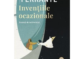 Inventiile ocazionale - Elena Ferrante
