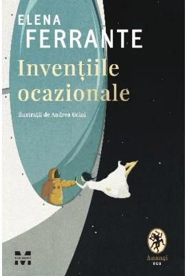Inventiile ocazionale - Elena Ferrante