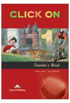 Click On 1, Teachers Book, Manualul profesorului - Virginia Evans