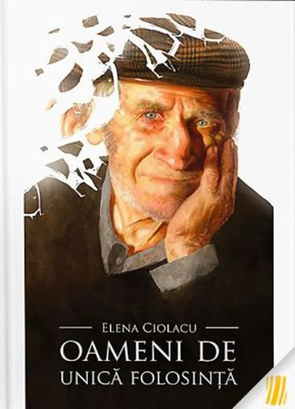 Oameni de unica folosinta - Elena Ciolacu