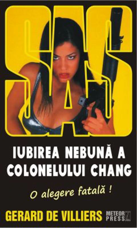 Iubirea nebuna a colonelului Chang - SAS 126 (editie pe hartie de ziar) - Gerard de Villiers