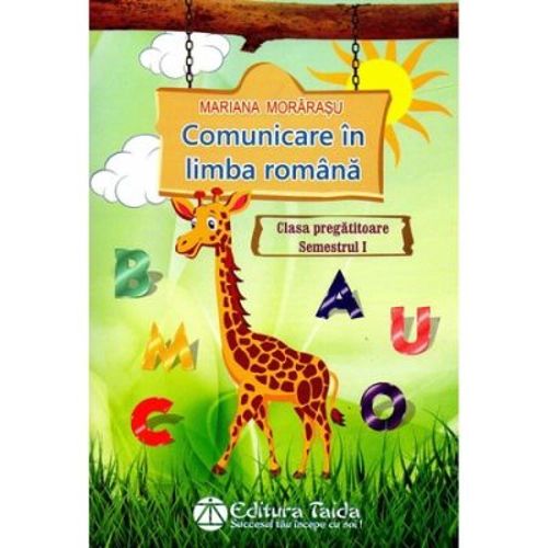 Comunicare in limba romana, clasa pregatitoare, semestrul 1