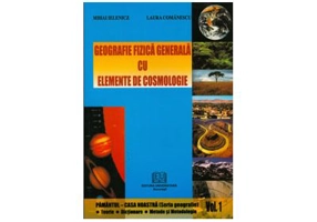 Geografie fizica generala cu elemente de cosmologie - Mihai Ielenicz
