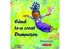 Cand te-a creat Dumnezeu - Matthew Paul Turner