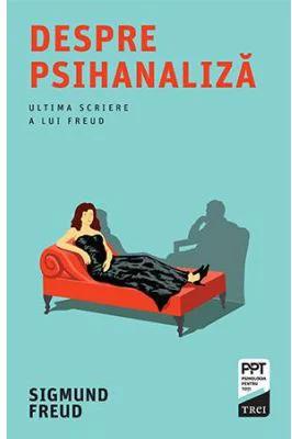 Despre psihanaliza - Sigmund Freud