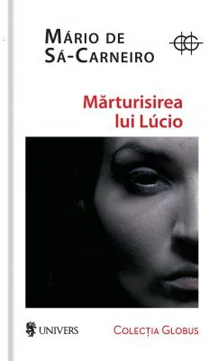 Marturisirea lui Lucio - Mario De Sa-Carneiro