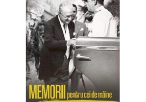 Memorii pentru cei de maine. Amintiri din vremea celor de ieri, volumul 4 - Constantin Argetoianu