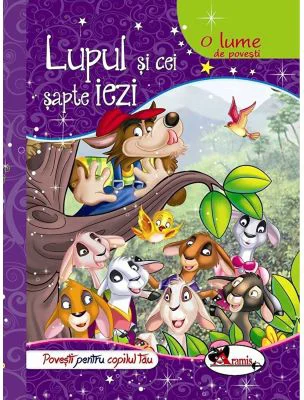 O lume de povesti- Lupul si cei sapte iezi