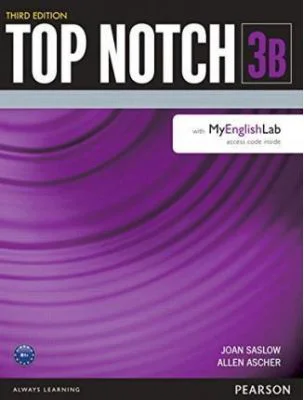 Top Notch 3e Level 3 Student Book Split B with MyEnglishLab - Joan Saslow