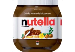30 de retete delicioase cu Nutella - Larousse