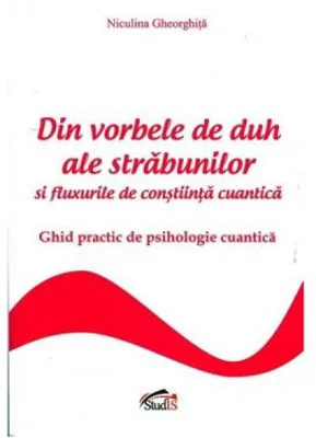 Din vorbele de duh ale strabunilor - Niculina Gheorghita